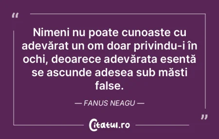 Nimeni nu poate cunoaște cu adevărat u...