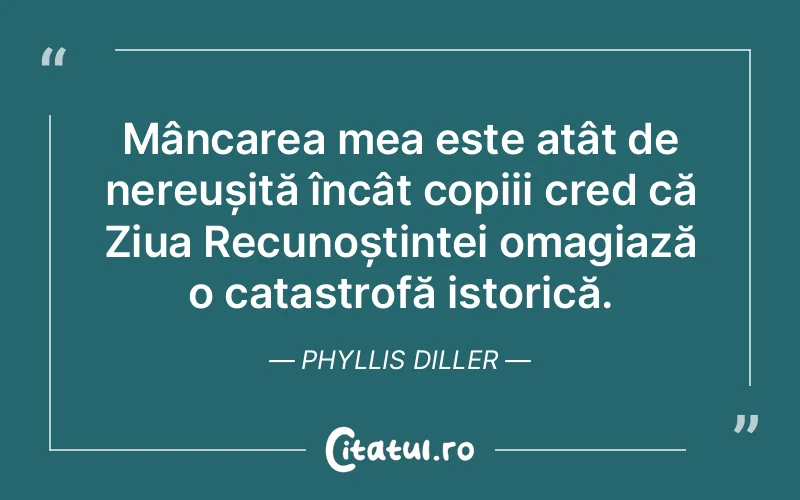 Citat Phyllis Diller - citate copii
