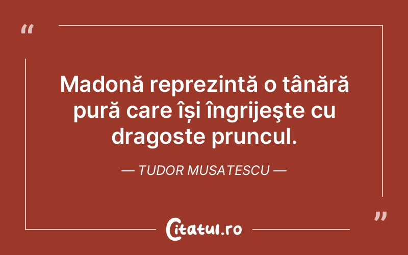 Citat Tudor Musatescu - citate copii