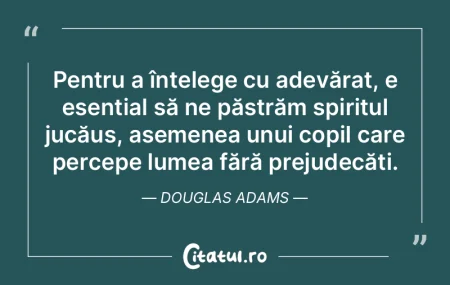 Pentru a înțelege cu adevărat, e esen...