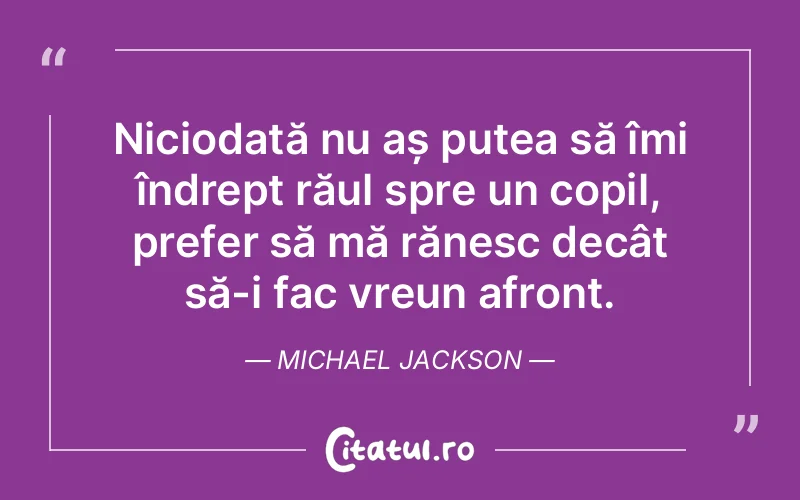 Citat Michael Jackson - citate copii