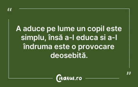 A aduce pe lume un copil este simplu, î...