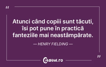 Atunci când copiii sunt tăcuți, își...