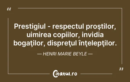 Prestigiul - respectul proştilor, uimir...