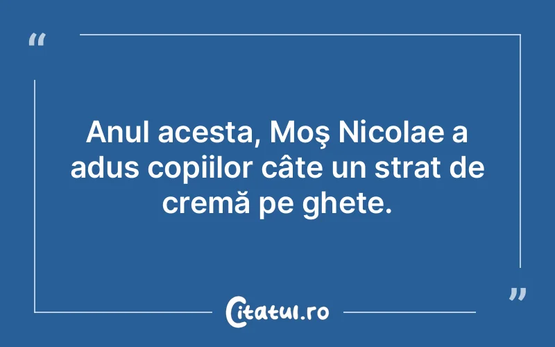 Citat Autor necunoscut - citate copii