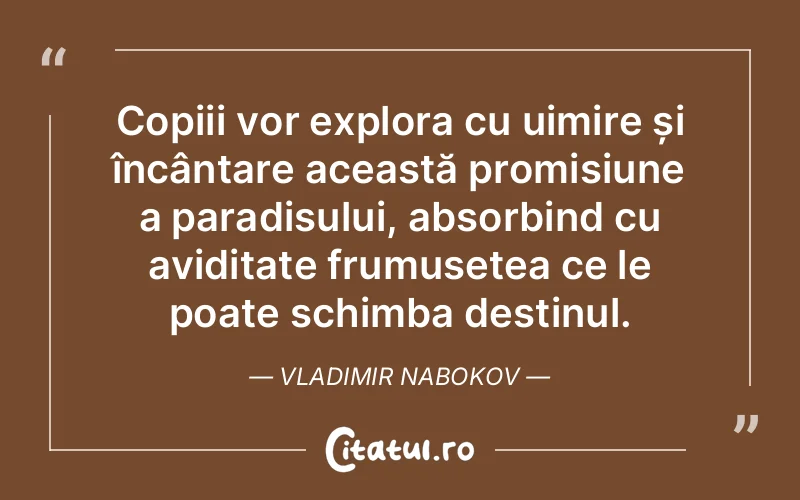 Citat Vladimir Nabokov - citate copii