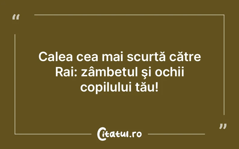 Citat Autor necunoscut - citate copii