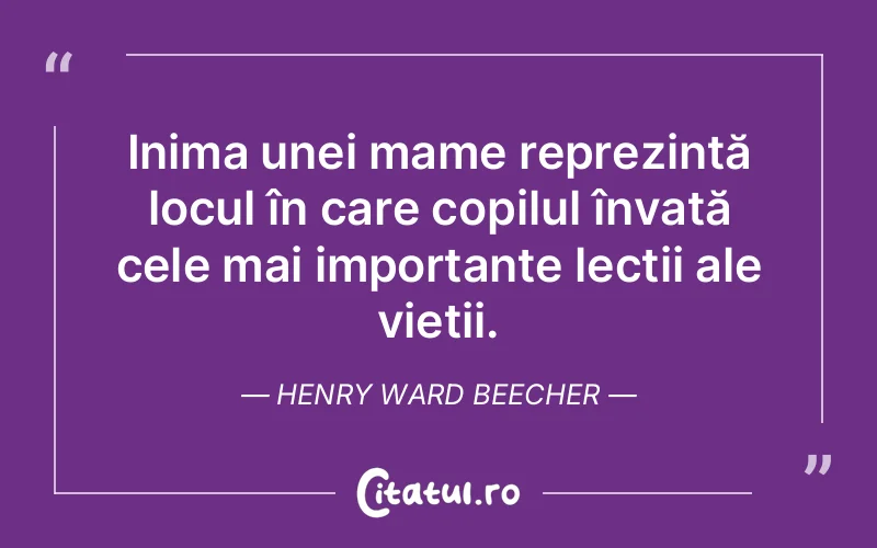 Citat Henry Ward Beecher - citate copii