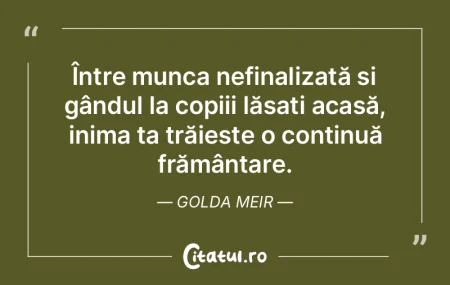 Între munca nefinalizată și gândul l...