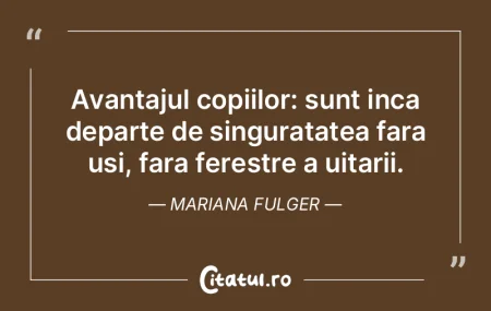 Avantajul copiilor: sunt inca departe de...