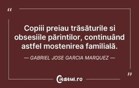 Copiii preiau trăsăturile și obsesiil...