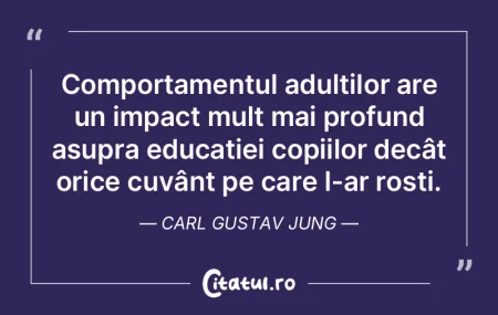 Comportamentul adulților are un impact ...