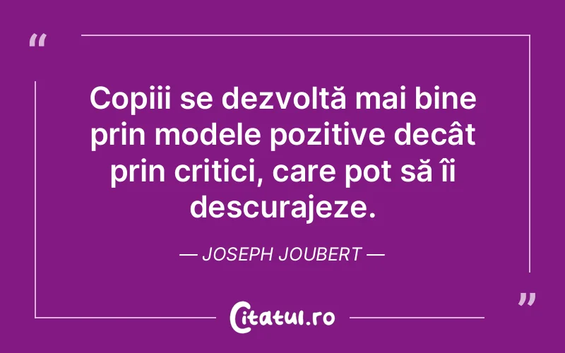 Citat Joseph Joubert - citate copii