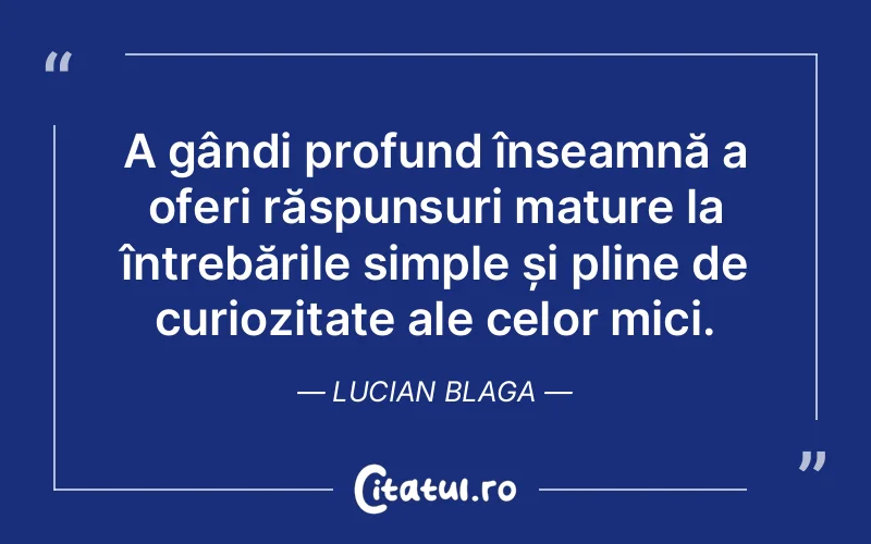 Citat Lucian Blaga - citate copii