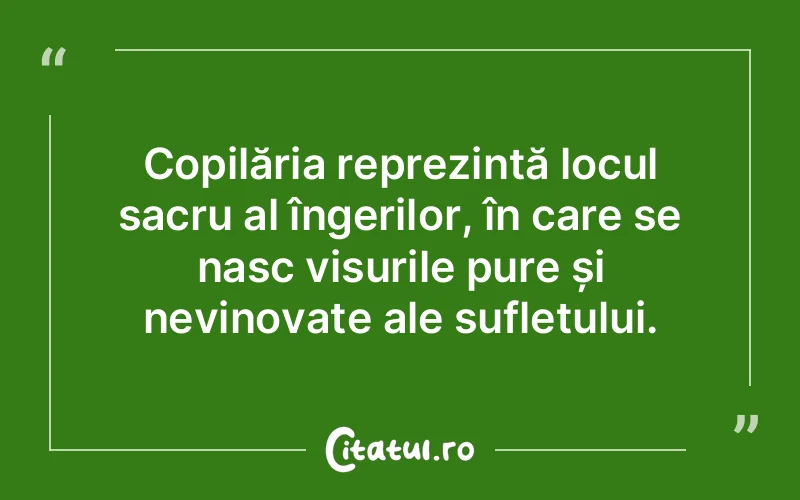 Citat Autor necunoscut - citate copii