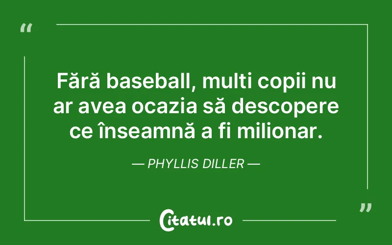 Citat Phyllis Diller - citate copii