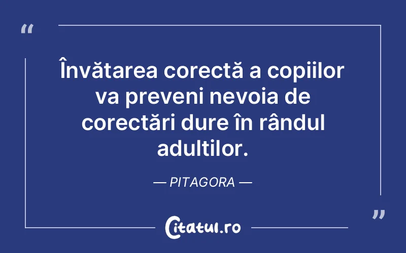 Citat Pitagora - citate copii