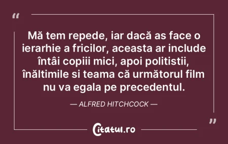 Mă tem repede, iar dacă aș face o ier...