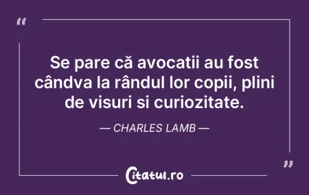 Se pare că avocații au fost cândva la...