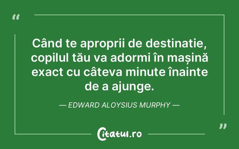 Citat Edward Aloysius Murphy - citate copii