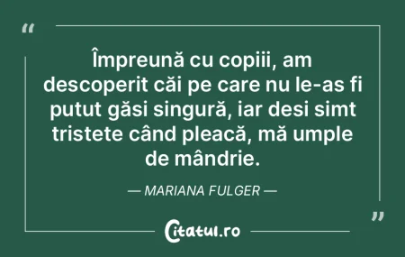 Împreună cu copiii, am descoperit căi...