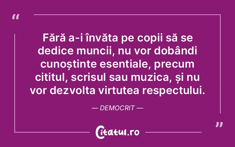Citat Democrit - citate copii