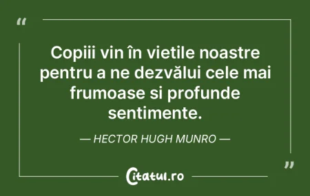 Copiii vin în viețile noastre pentru a...