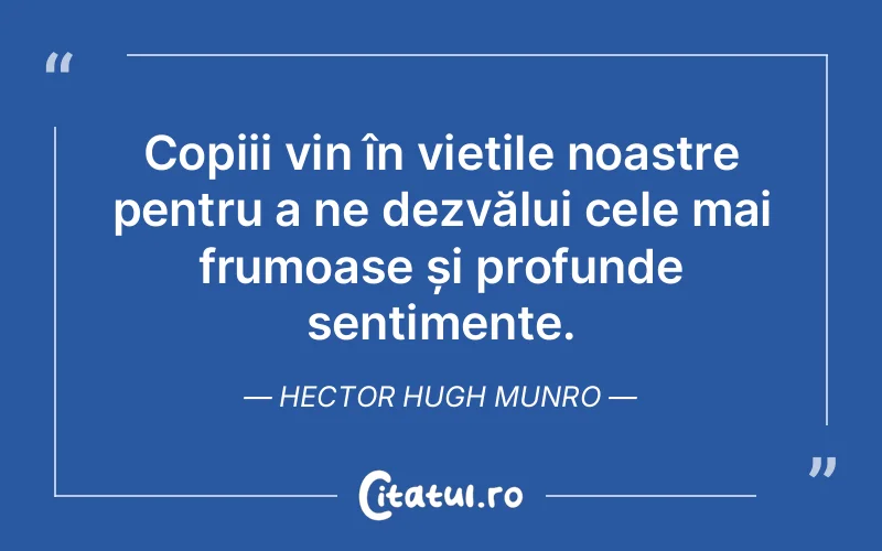 Citat Hector Hugh Munro - citate copii
