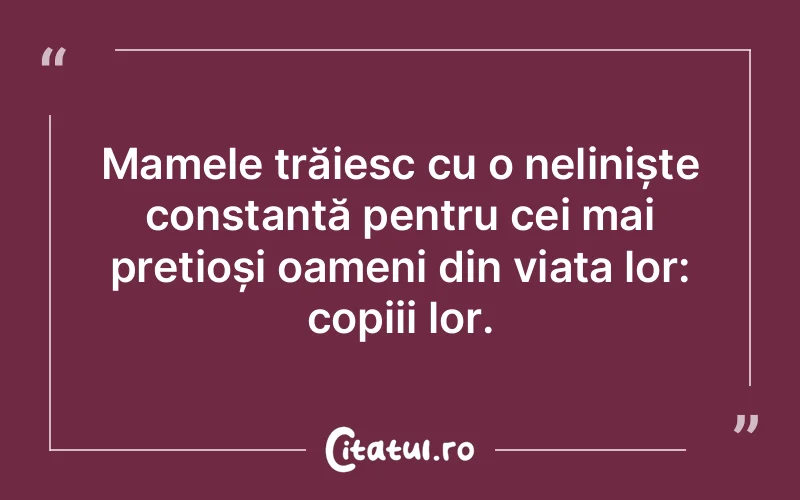 Citat Autor necunoscut - citate copii