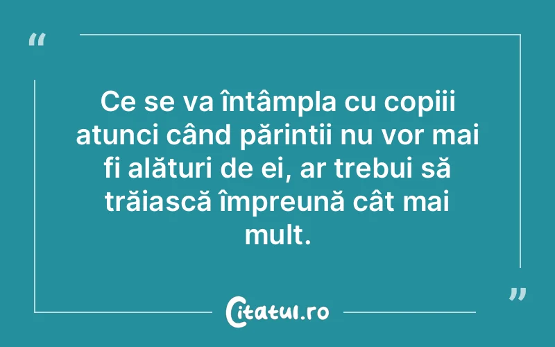 Citat Autor necunoscut - citate copii