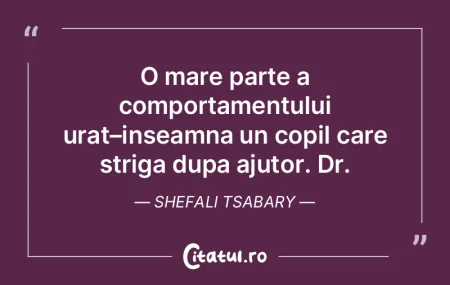 O mare parte a comportamentului urat–i...