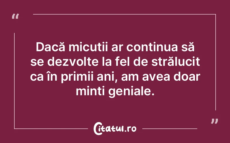 Citat Autor necunoscut - citate copii