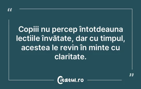 Copiii nu percep întotdeauna lecțiile ...