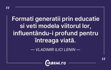 Formați generații prin educație și v...