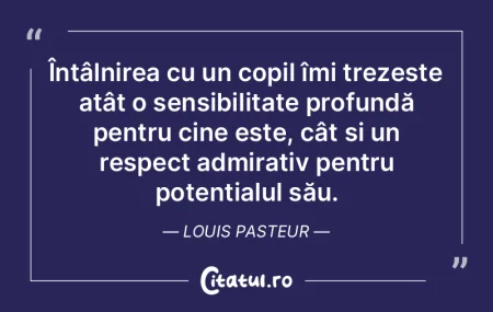 Întâlnirea cu un copil îmi trezește ...