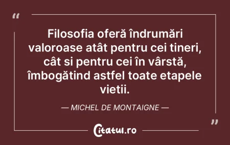 Filosofia oferă îndrumări valoroase a...