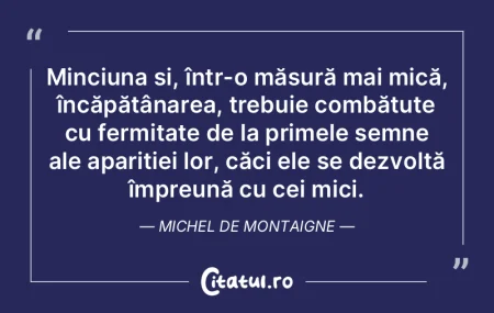 Minciuna și, într-o măsură mai mică...