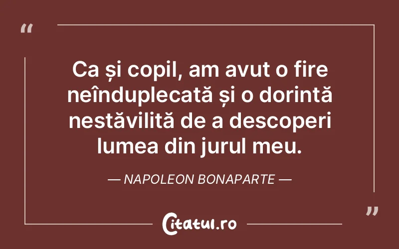Citat Napoleon Bonaparte - citate copii