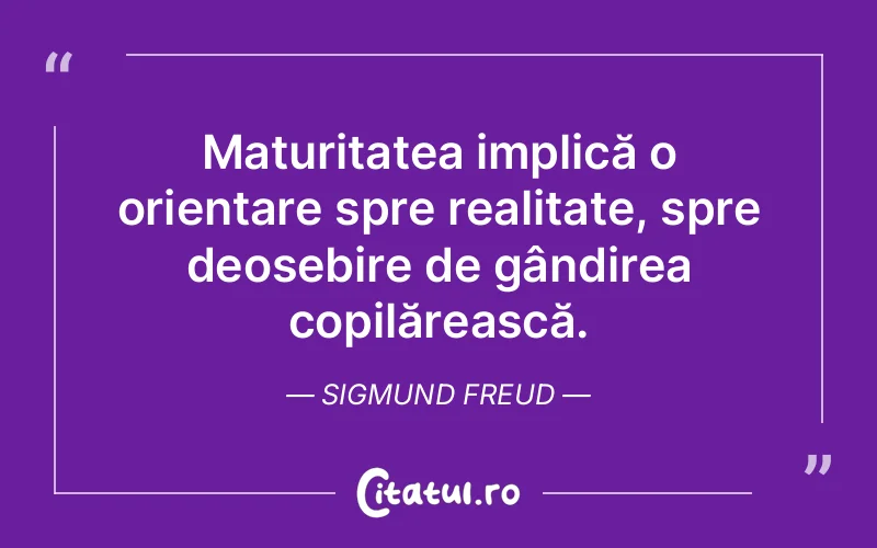 Citat Sigmund Freud - citate copii