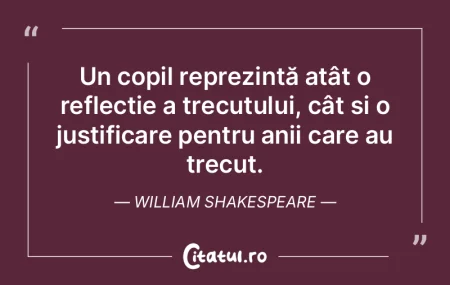 Un copil reprezintă atât o reflecție ...