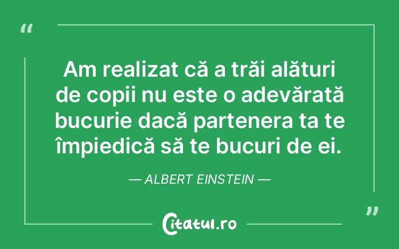Citat Albert Einstein - citate copii