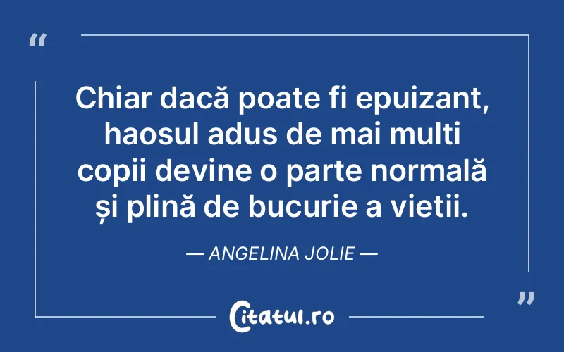 Citat Angelina Jolie - citate copii