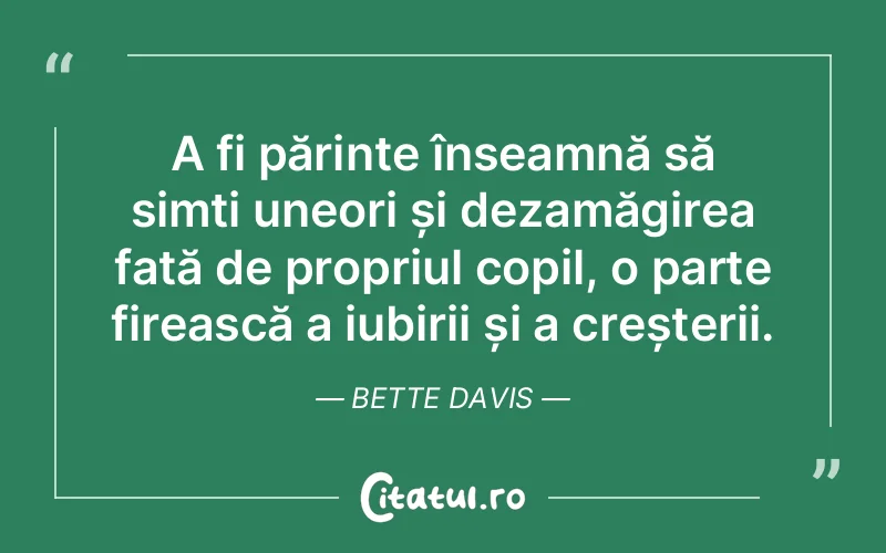 Citat Bette Davis - citate copii