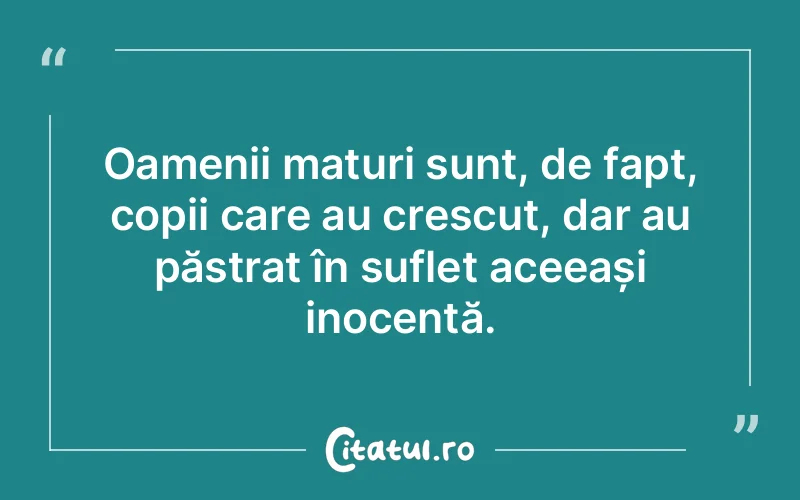 Citat Autor necunoscut - citate copii