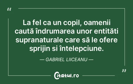 La fel ca un copil, oamenii caută îndr...