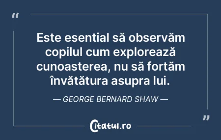 Este esențial să observăm copilul cum...