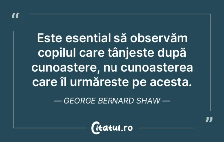Este esențial să observăm copilul car...