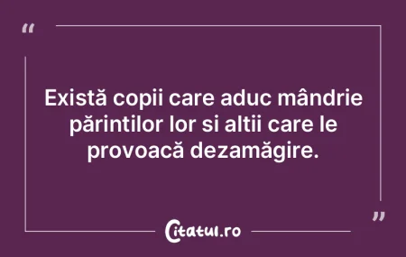 Există copii care aduc mândrie părin�...