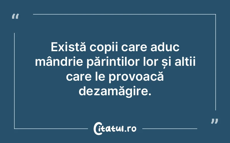 Citat Autor necunoscut - citate copii