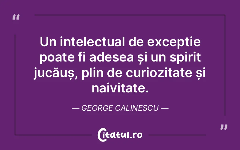 Citat George Calinescu - citate copii